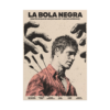 La Bola Negra (Rafael) | Movie Printed Poster